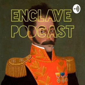 EnClave Podcast by EnClave Podcast