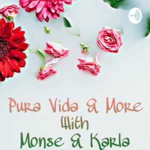 Pura Vida & More with Monse & Karla