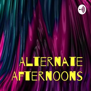 Alternate Afternoons