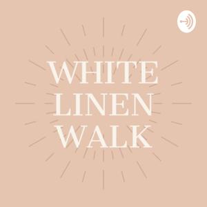 White Linen Walk