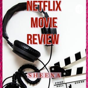 Netflix Movie Review with sheena