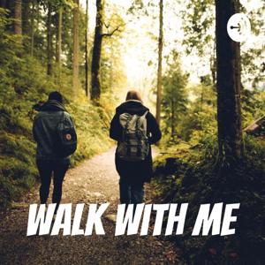 Walk With Me