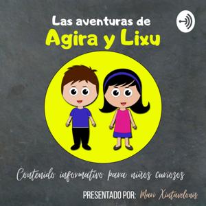 Las aventuras de Agira y Lixu