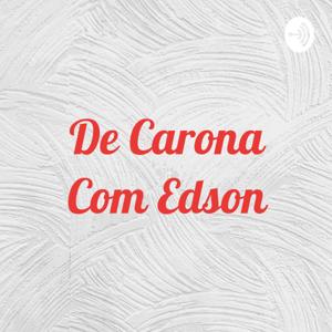 De Carona Com Edson