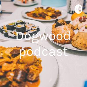 Dogwood podcast