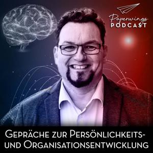 Paperwings Podcast - Danny Herzog-Braune und Gäste zur Organisations- und Persönlichkeitsentwicklung