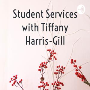 Student Services with Tiffany Harris-Gill