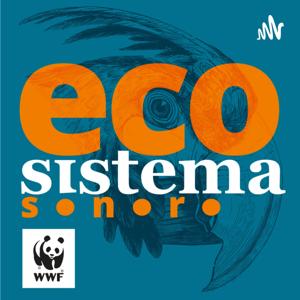 Ecosistema Sonoro by WWF COLOMBIA