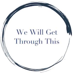 We Will Get Through This