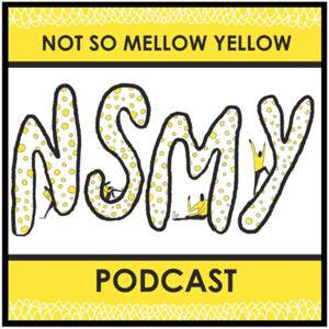 Not So Mellow Yellow