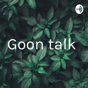 Goon talk