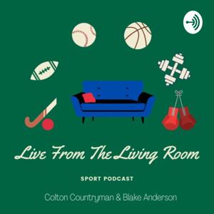 Live From The Living Room! Sports Podcast