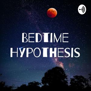 Bedtime Hypothesis