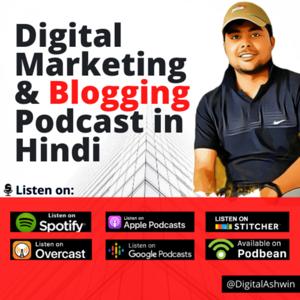 Digital Marketing in Hindi | The Digital Ashwin Show