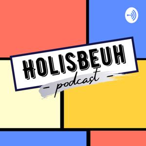 HolisBeuh Podcast