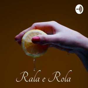 Rala e Rola