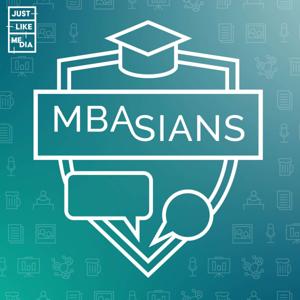 MBAsians: The Asian MBA Podcast