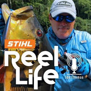 STIHL's Reel Life with Joe Thomas Podcast