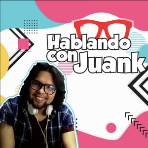 Hablando con Juank