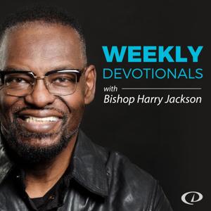 Weekly Devotionals with Bishop Harry Jackson by Dunham+Company Podcast Network