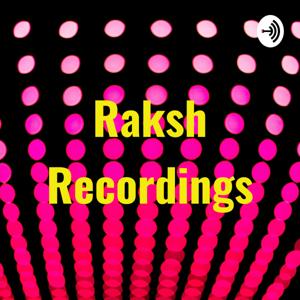 Raksh Recordings