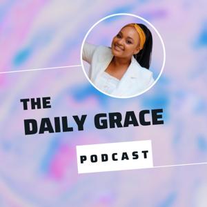 THE DAILY GRACE PODCAST