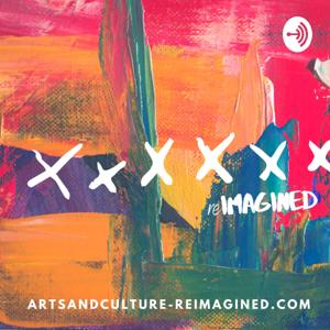 Arts & Culture / reIMAGINED