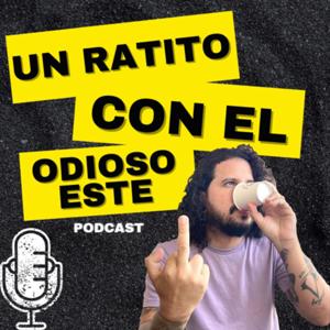 Un ratito con el odioso este