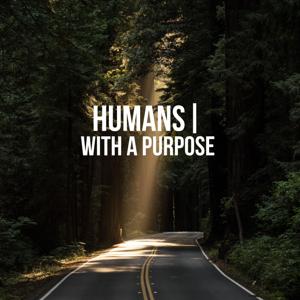 Humans | With A Purpose