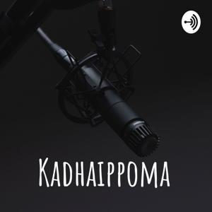 Kadhaippoma Podcast