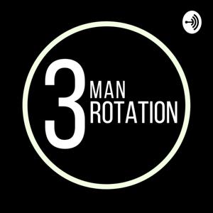 Three Man Rotation