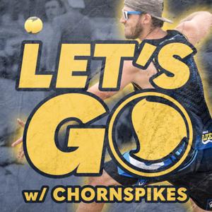 LET'S GO! w/ chornspikes