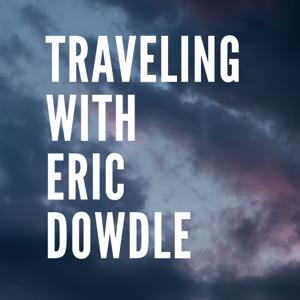 Traveling with Eric Dowdle