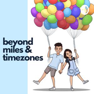 Beyond Miles & Timezones