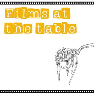 Films at the Table