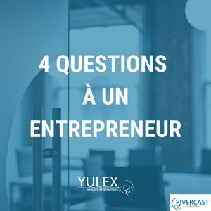 4 questions à un entrepreneur by Rivercast Média