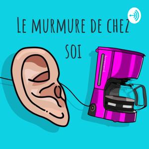 Le murmure de chez soi