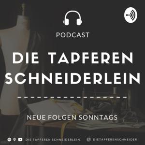 Die tapferen Schneiderlein - Ein Podcast über Menschen, Mode und die hohe Schneiderkunst.