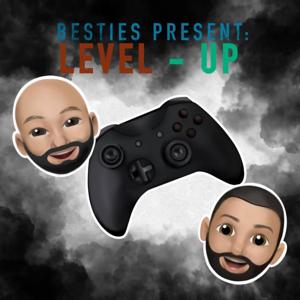 Besties Present: Level-Up