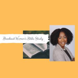 Breakout Women's Bible Study