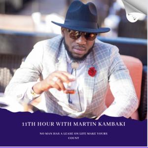 11th Hour With Martin Kambaki