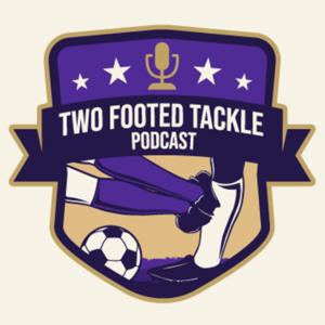 Two Footed Tackle Podcast