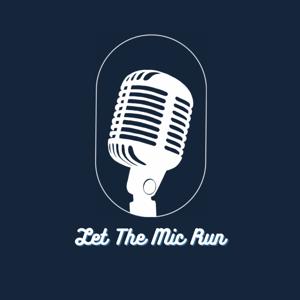 Let The Mic Run