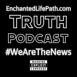 Enchanted LifePath Truth Podcast