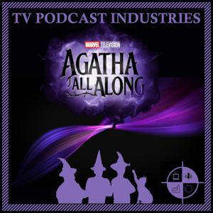 Agatha All Along: From TV Podcast Industries by Chris Jones, Derek O'Neill and John Harrison. TV Podcast Industries