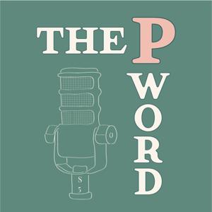 The P Word