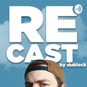 REcast by Duklock by RecastLive
