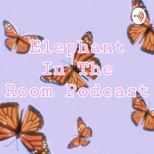 Elephant in the Room Podcast