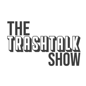 The Trash Talk Show