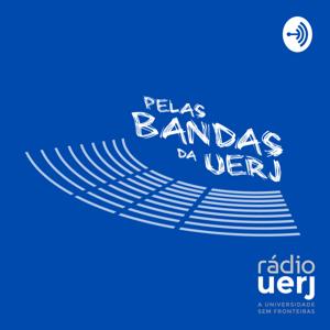 Pelas Bandas da UERJ - Radio UERJ